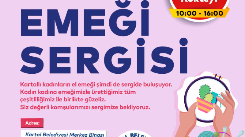 KARTALLI KADINLARIN EL EMEĞİ SERGİSİ AÇILIYOR